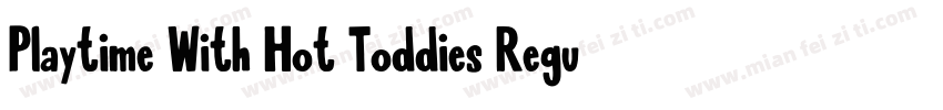 Playtime With Hot Toddies Regular字体转换